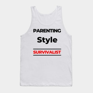 Parenting Style. Survivalist. Funny Mom Life Quote. Black and Red Tank Top